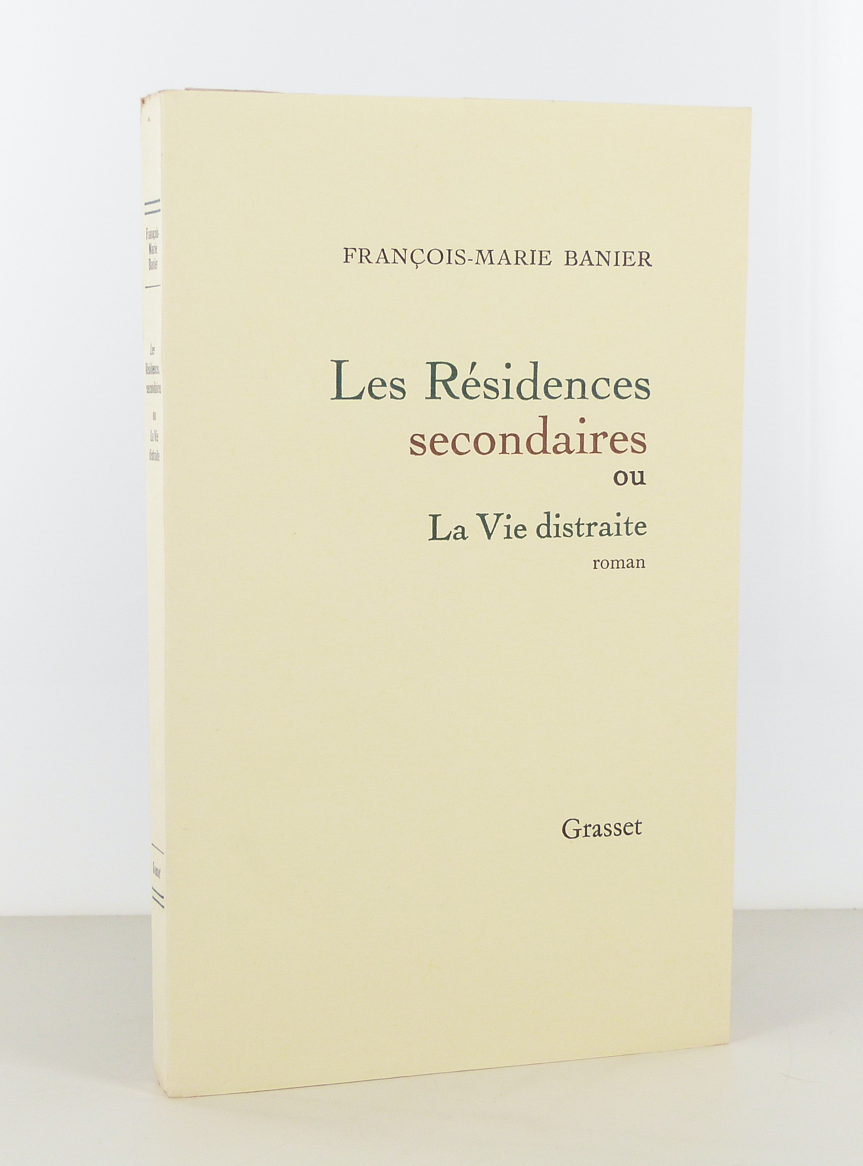 Les Résidences secondaires ou La Vie distraite