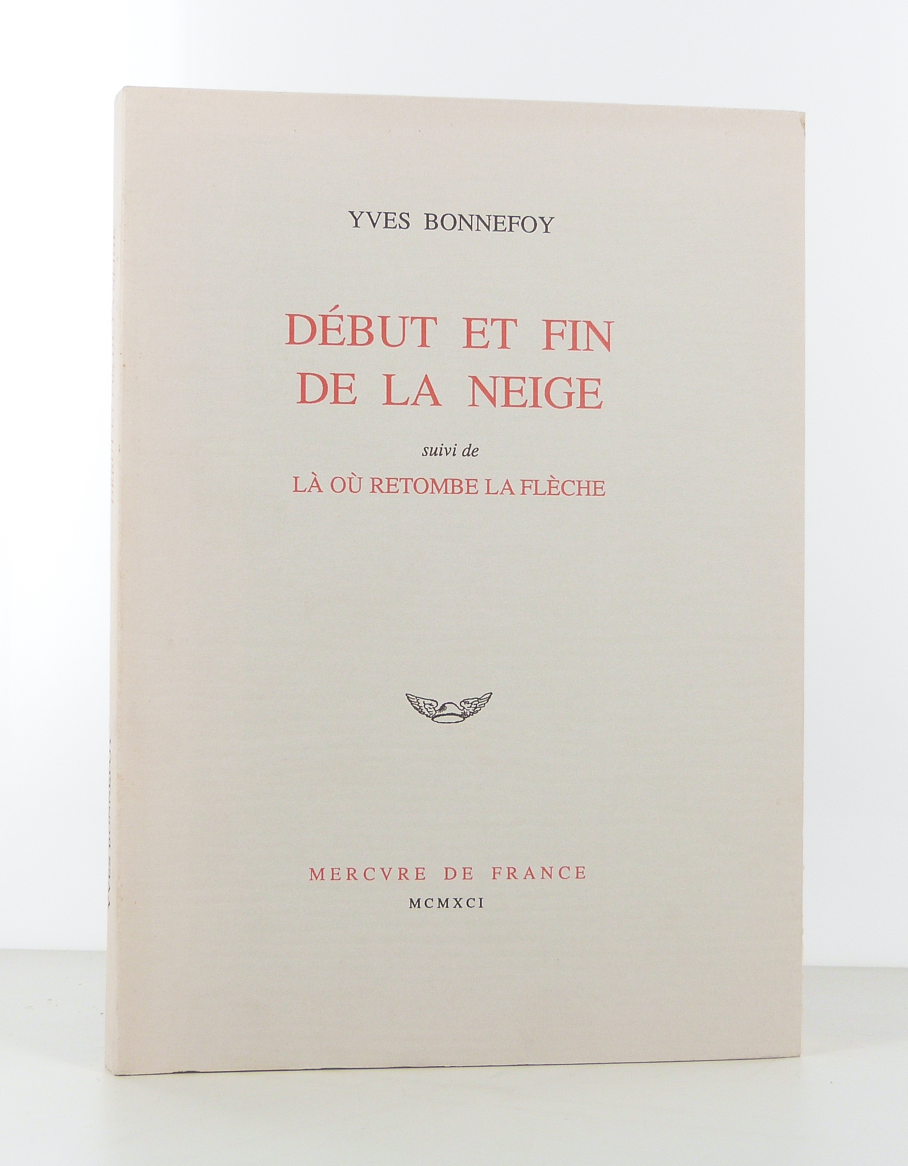 Débit et fin de la neige, suivi de "Là où retombe la flèche"
