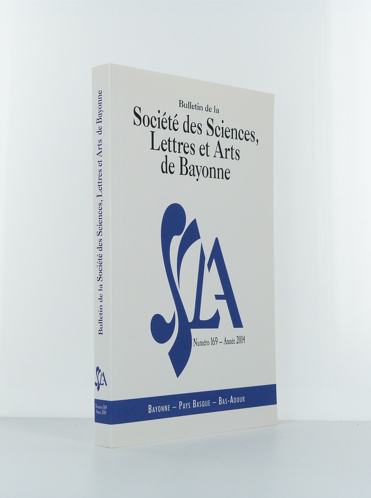Bulletin de la Société des Sciences, Lettres et Arts de Bayonne. Numéro 169 - Année 2014