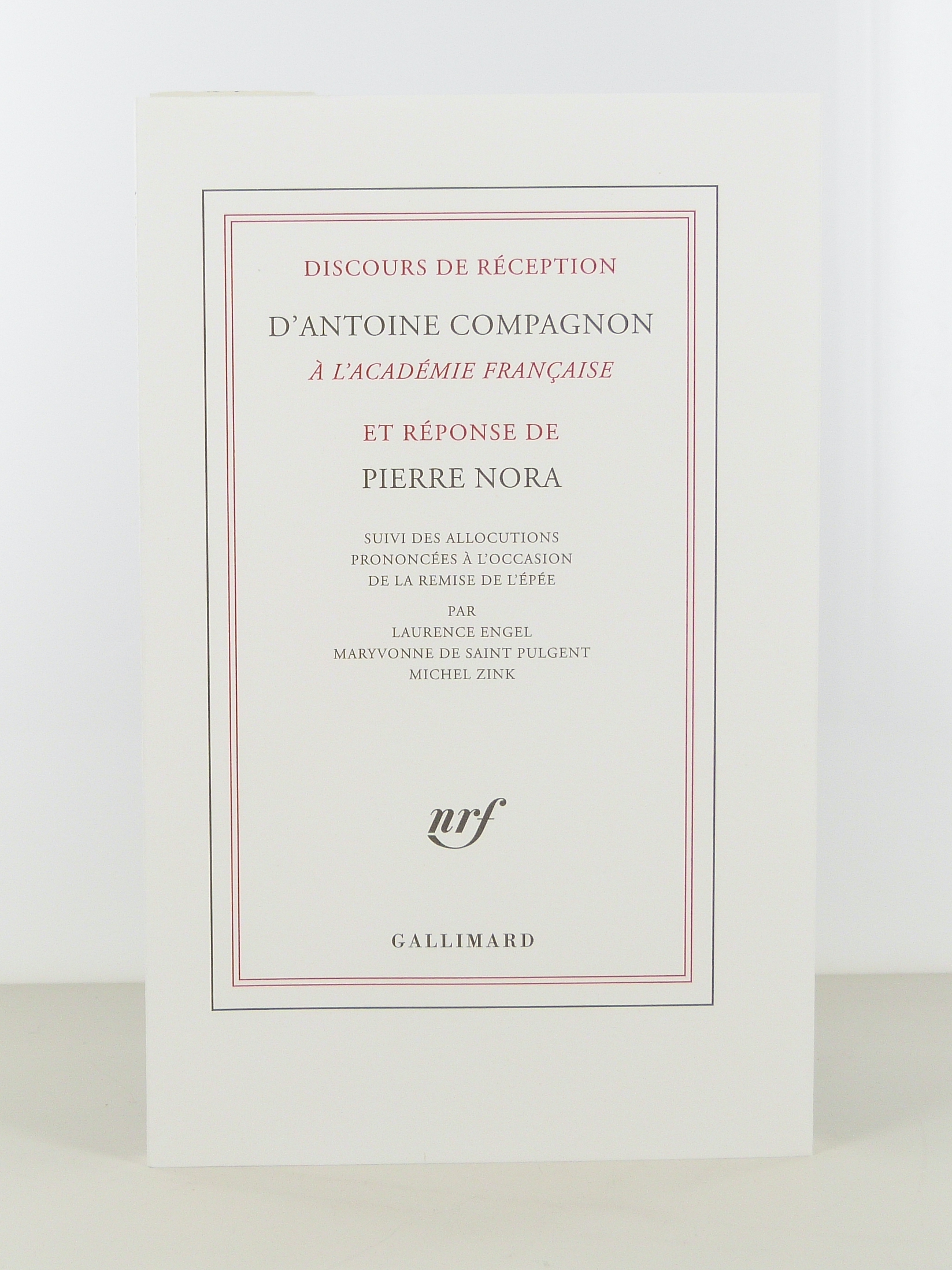Discours de réception d'Antoine Compagnon à l'Académie française et réponse de Pierre Nora