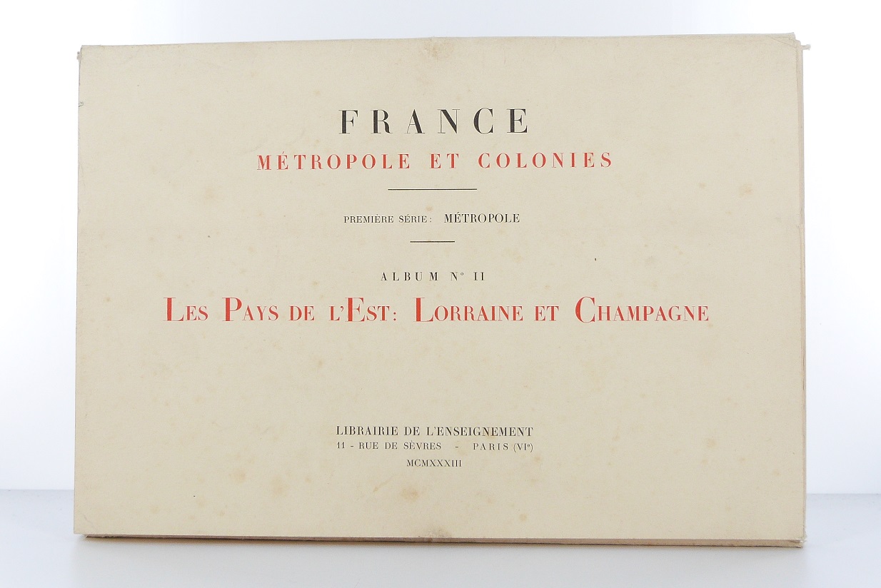 France métropole et colonies - Album n°II : Les Pays de l'Est : Lorraine et Champagne