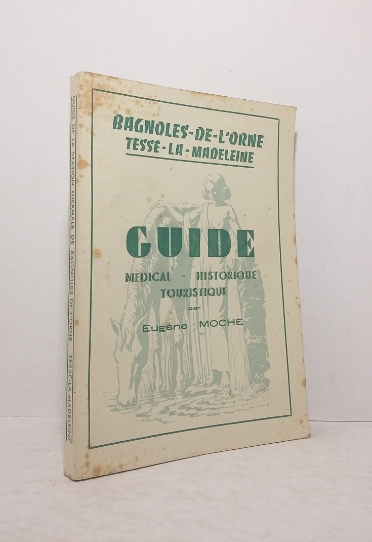 Guide médical - historique - touristique : Bagnoles-de-l'Orne, Tessé-la-Madeleine