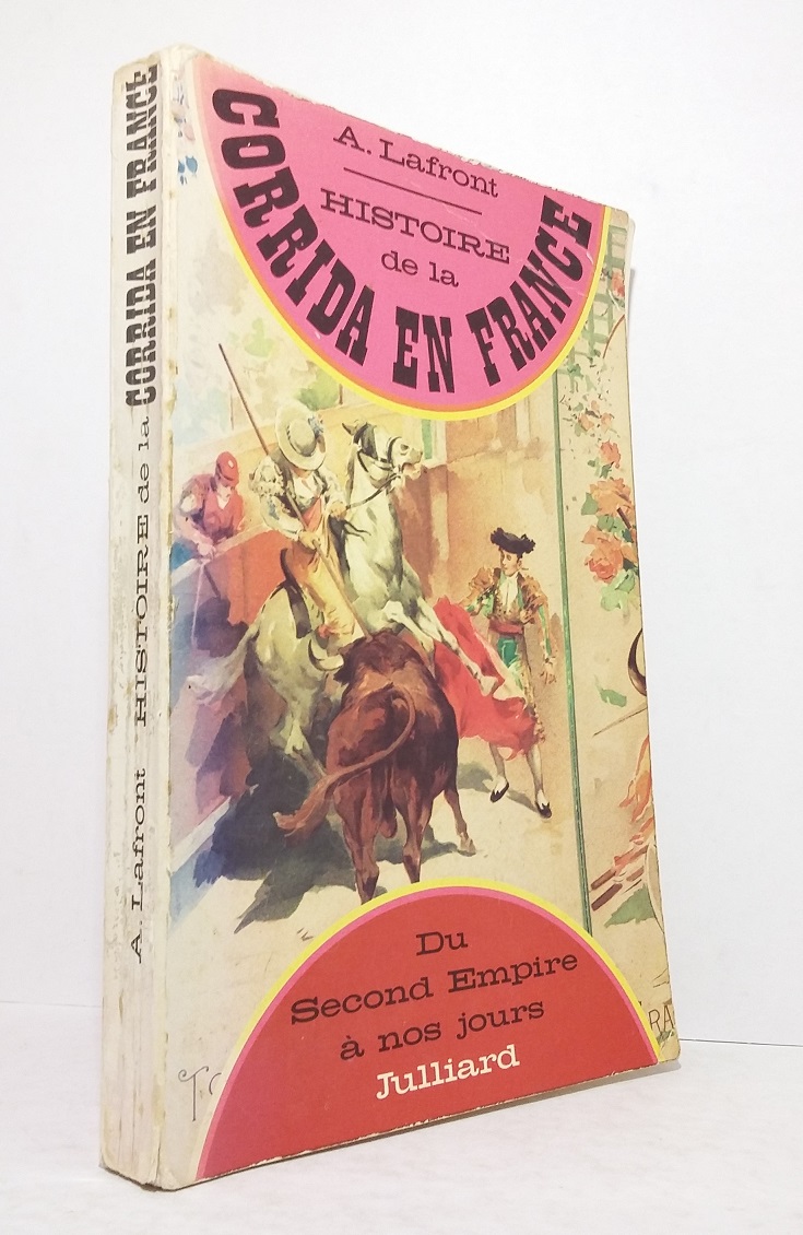 Histoire de la corrida en France, du Second  Empire à nos jours