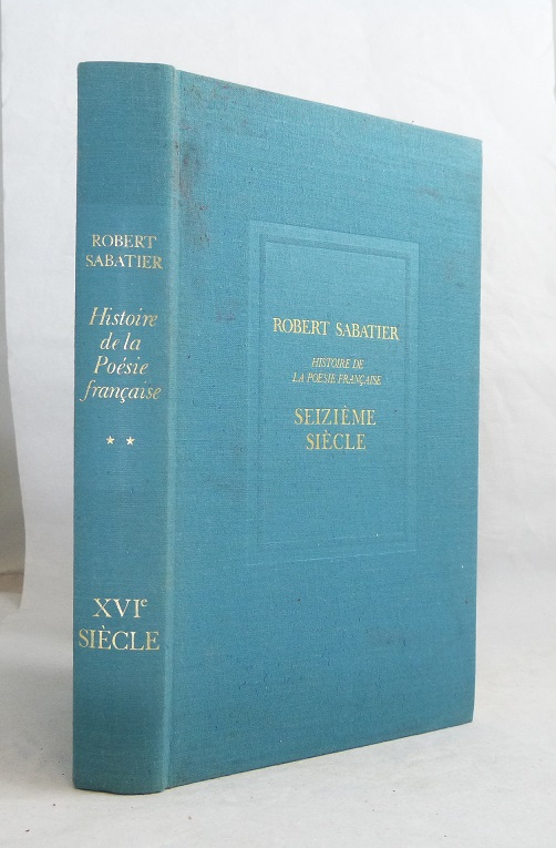 Histoire de la poésie française - Tome II : La poésie du seizième siècle