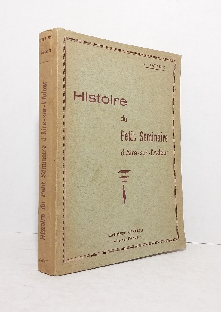Histoire du Petit Séminaire d'Aire-sur-l'Adour