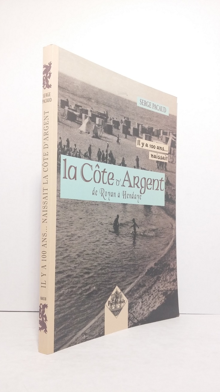 Il y a 100 ans... naissait la Côte d'Argent