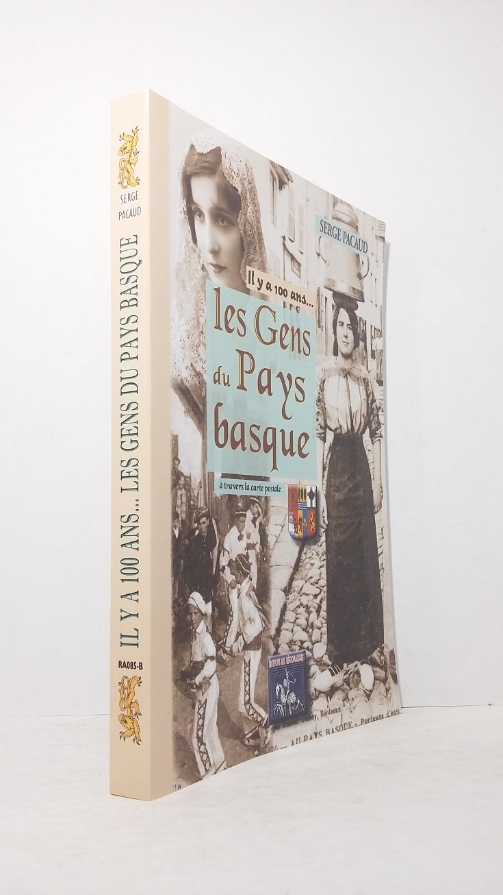Il ya 100 ans... Les Gens du Pays basque à travers la carte postale