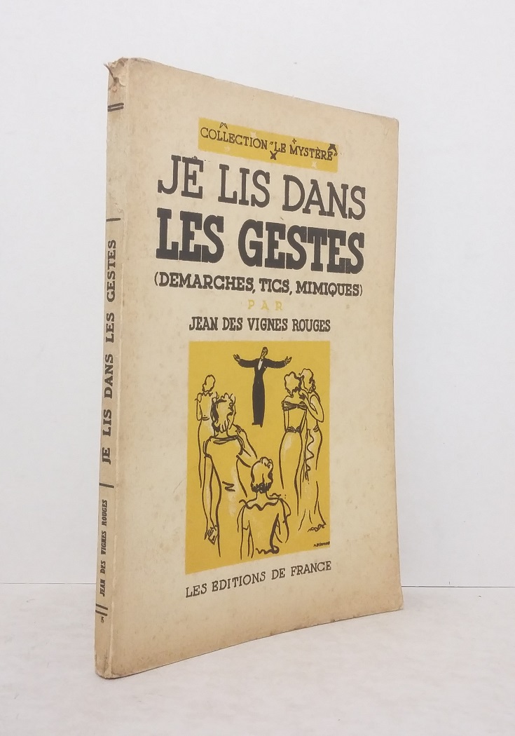 Je lis dans les gestes (démarches, tics, mimiques)