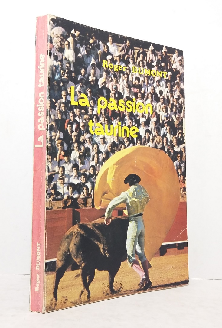 La passion taurine