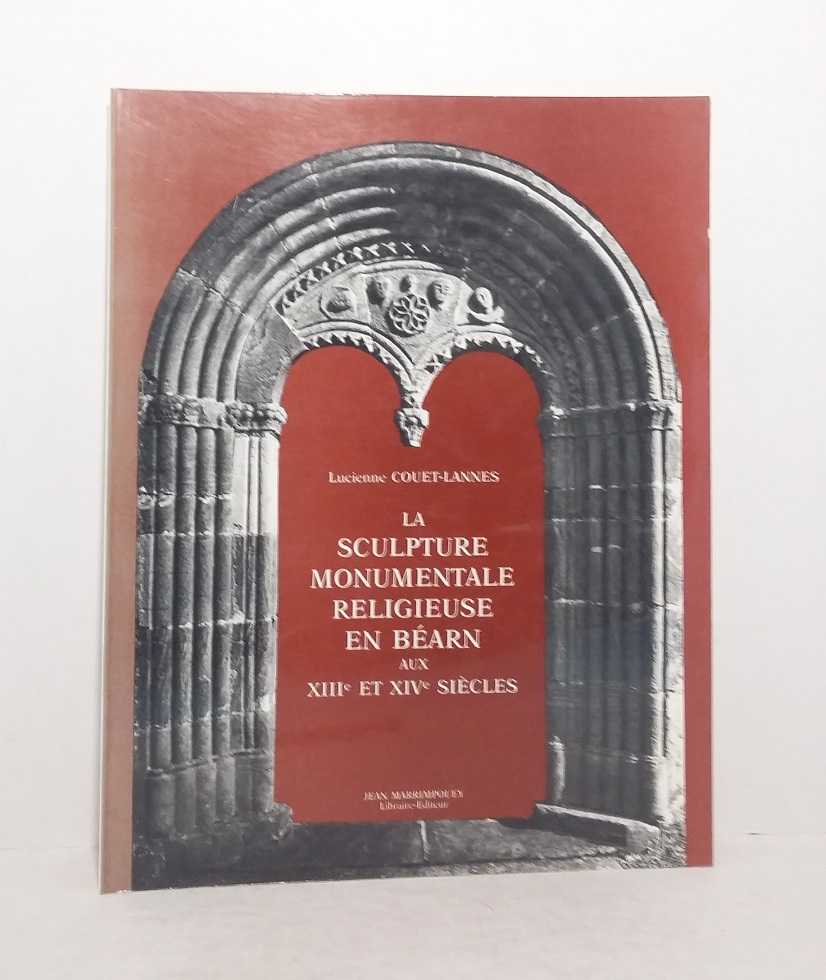 La sculpture monumentale religieuse en Béarn aux XIIIe et XIVe siècles