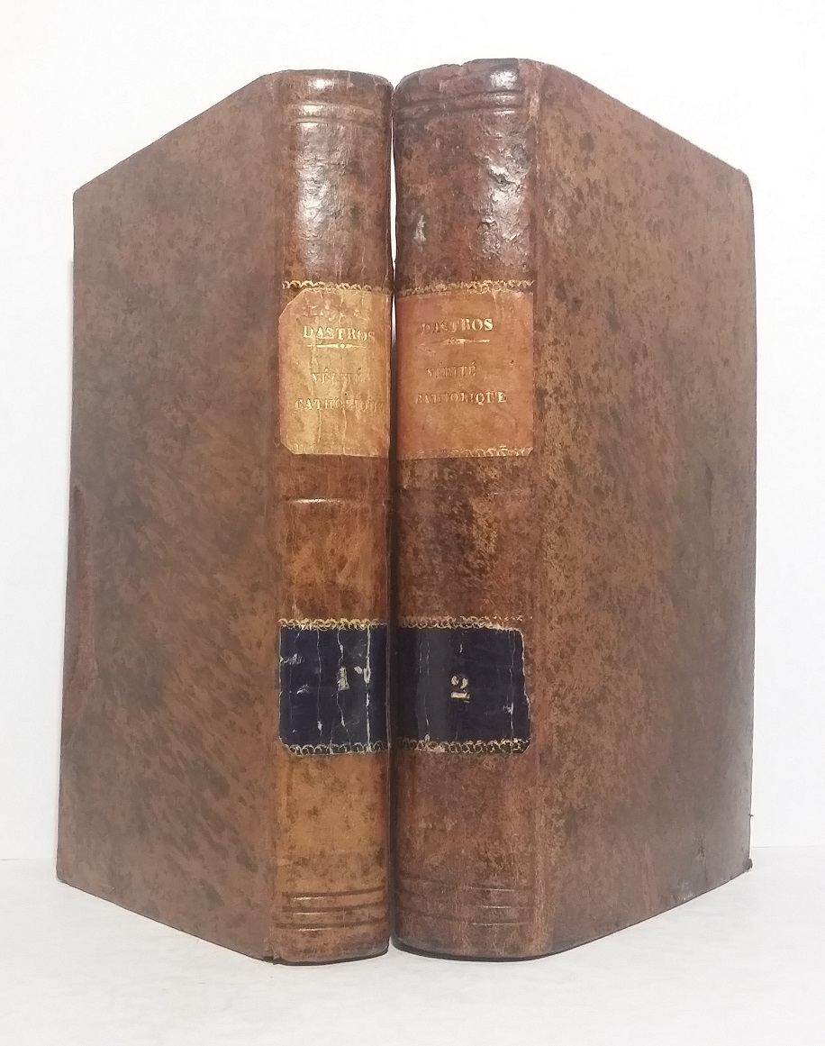 La vérité catholique démontrée - Tomes I & II