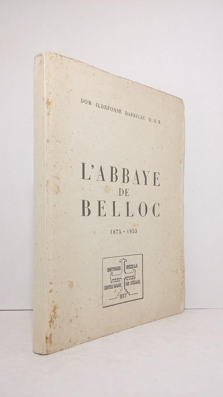 L'Abbaye de Belloc 1875.1955