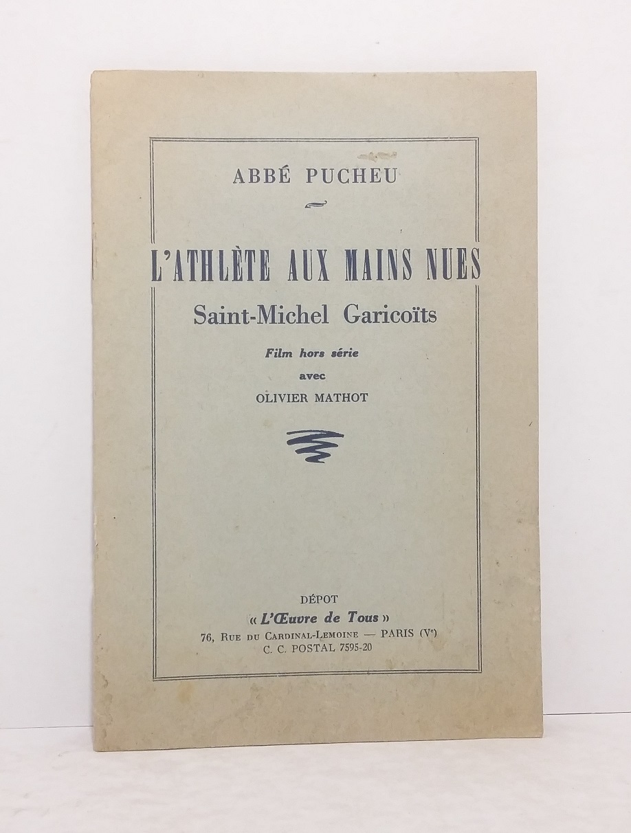 L'athlète aux mains nues : Saint-Michel Garicoïts