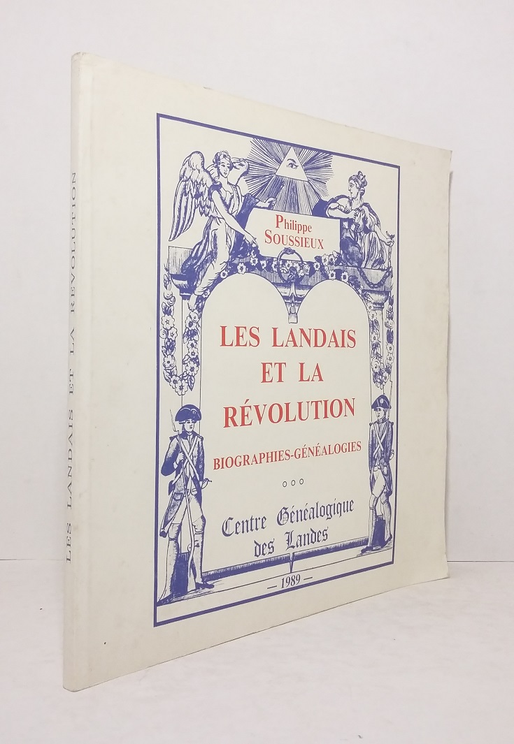 Les Landais et la Révolution : Biographies-Généalogies