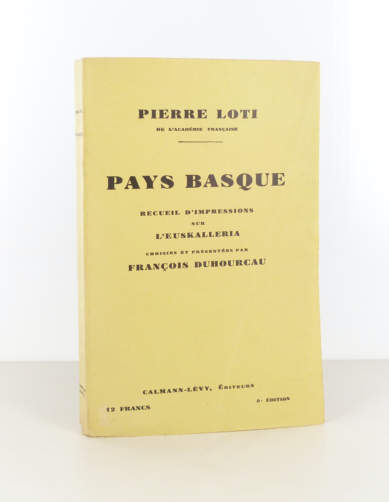 Pays Basque. Recueil d'impressions sur l'Euskalleria. Loti