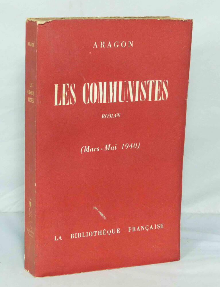 Les Communistes. Roman. (Mars- Mai 1940) 