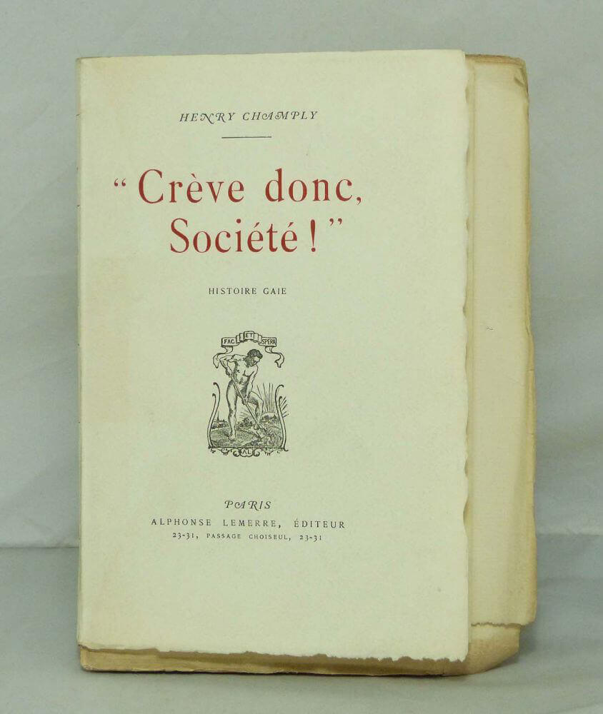"Crève donc, Société!"