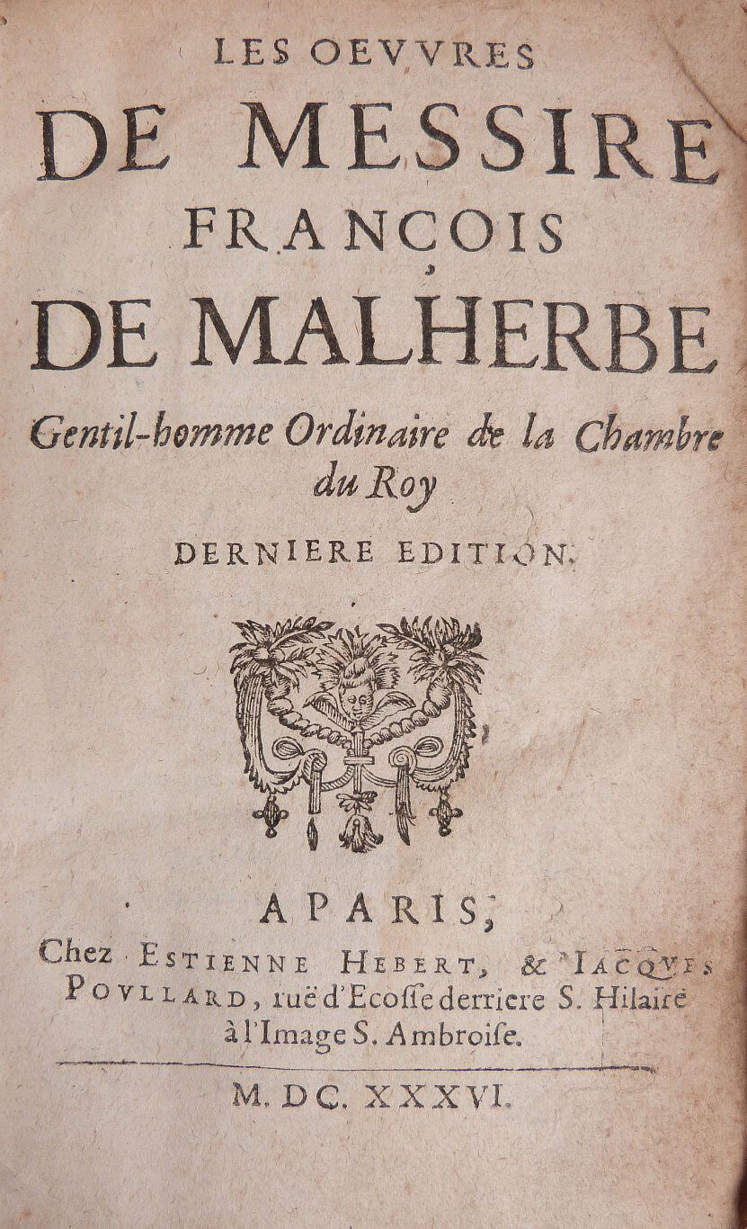Les oeuvres de Messire François de Malherbe. Gentil-homme Ordinaire de la Chambre du Roy.