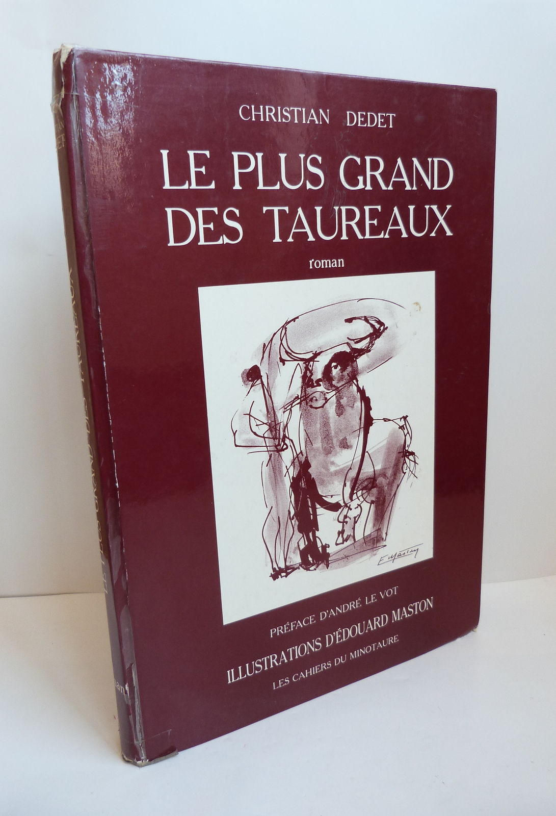 Le plus grand des taureaux. Roman.