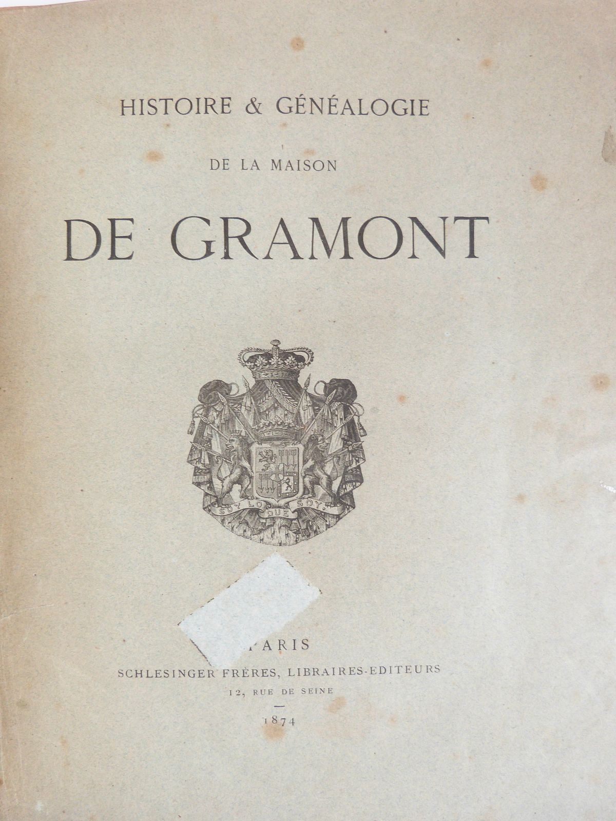Histoire et généalogie de la maison de Gramont