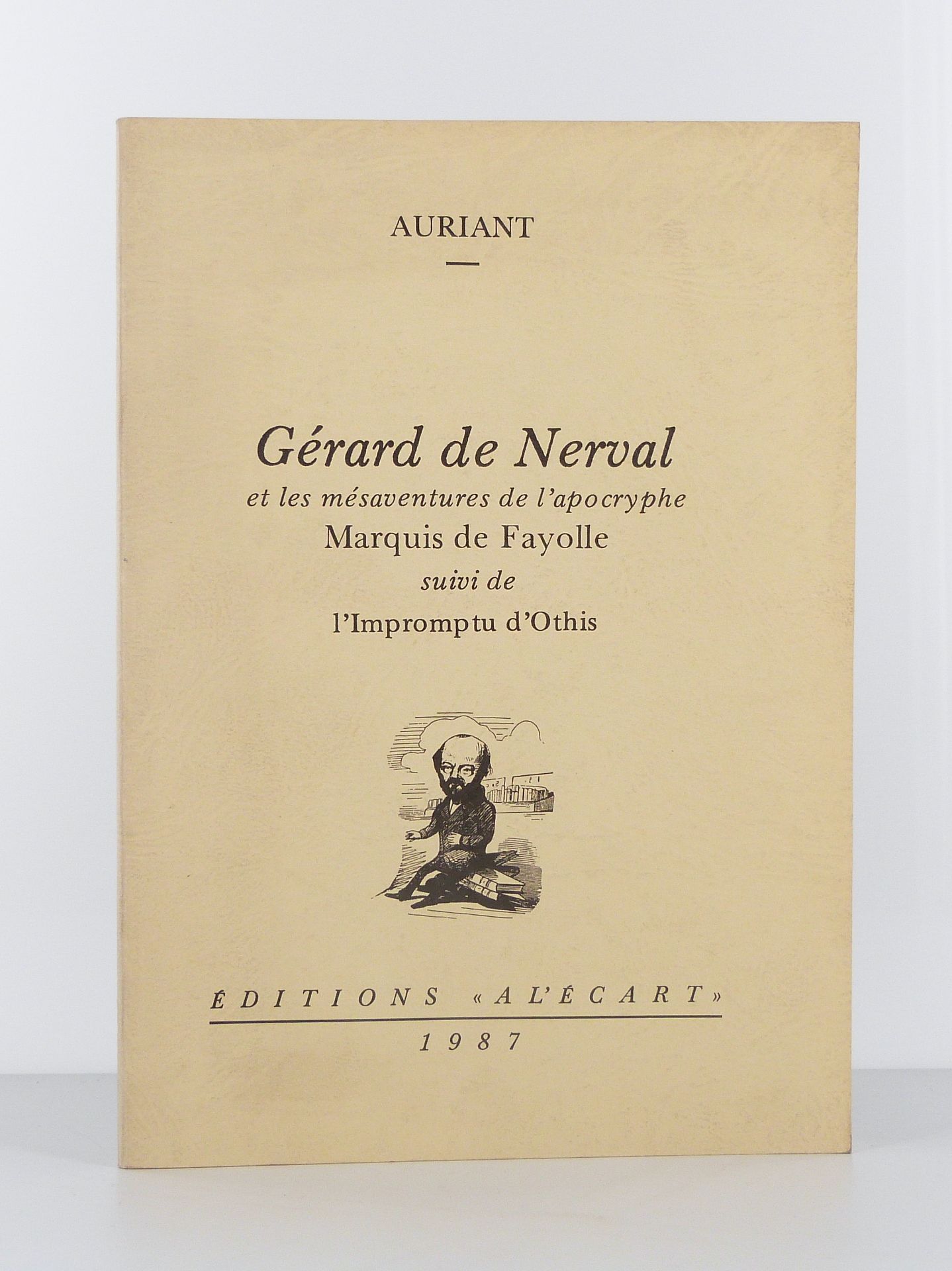 Gérard de Nerval et les mésaventures de l'apocryphe Marquis de Fayolle