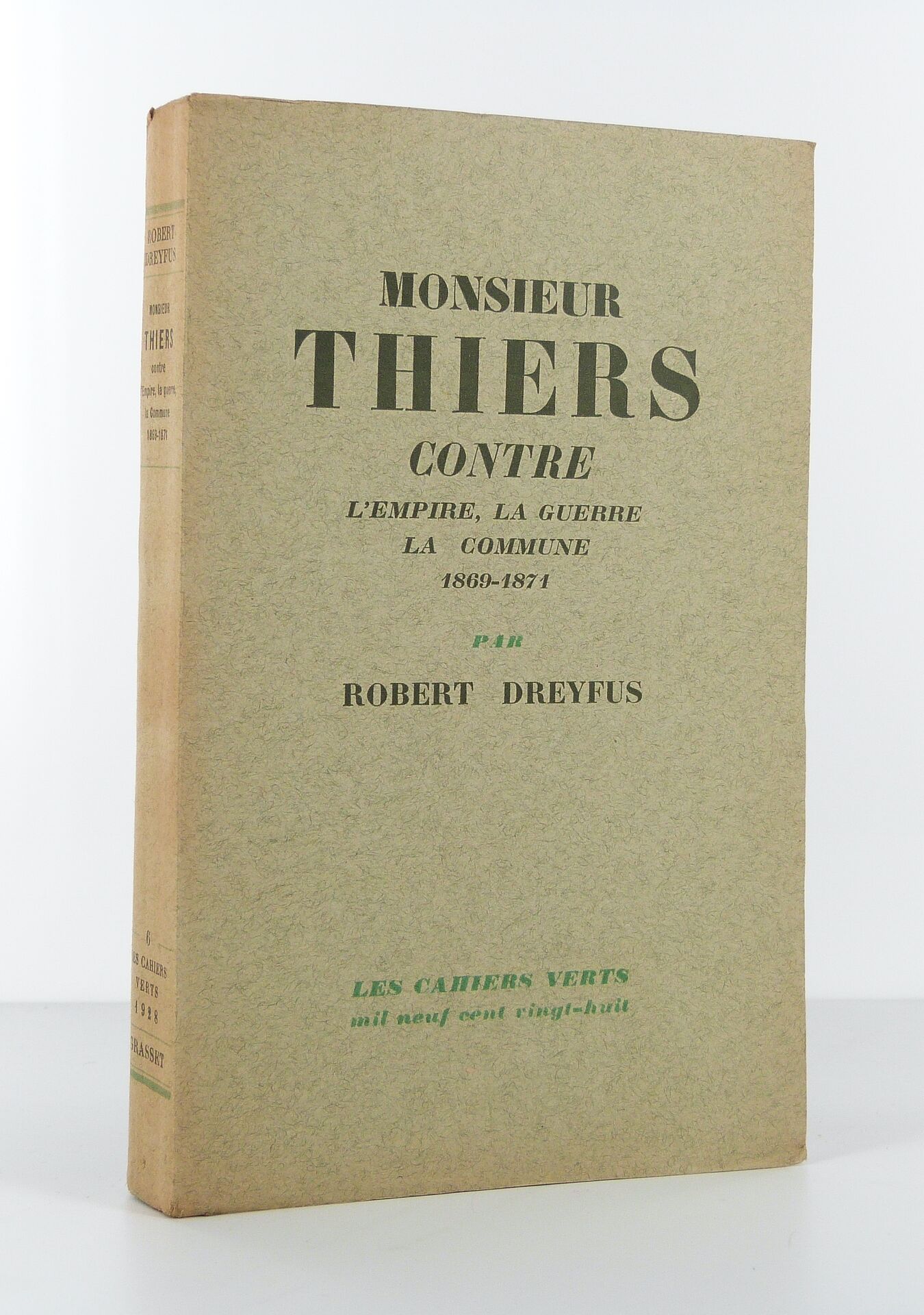 Monsieur Thiers contre l'Empire, la Guerre, la Commune 1869-1871