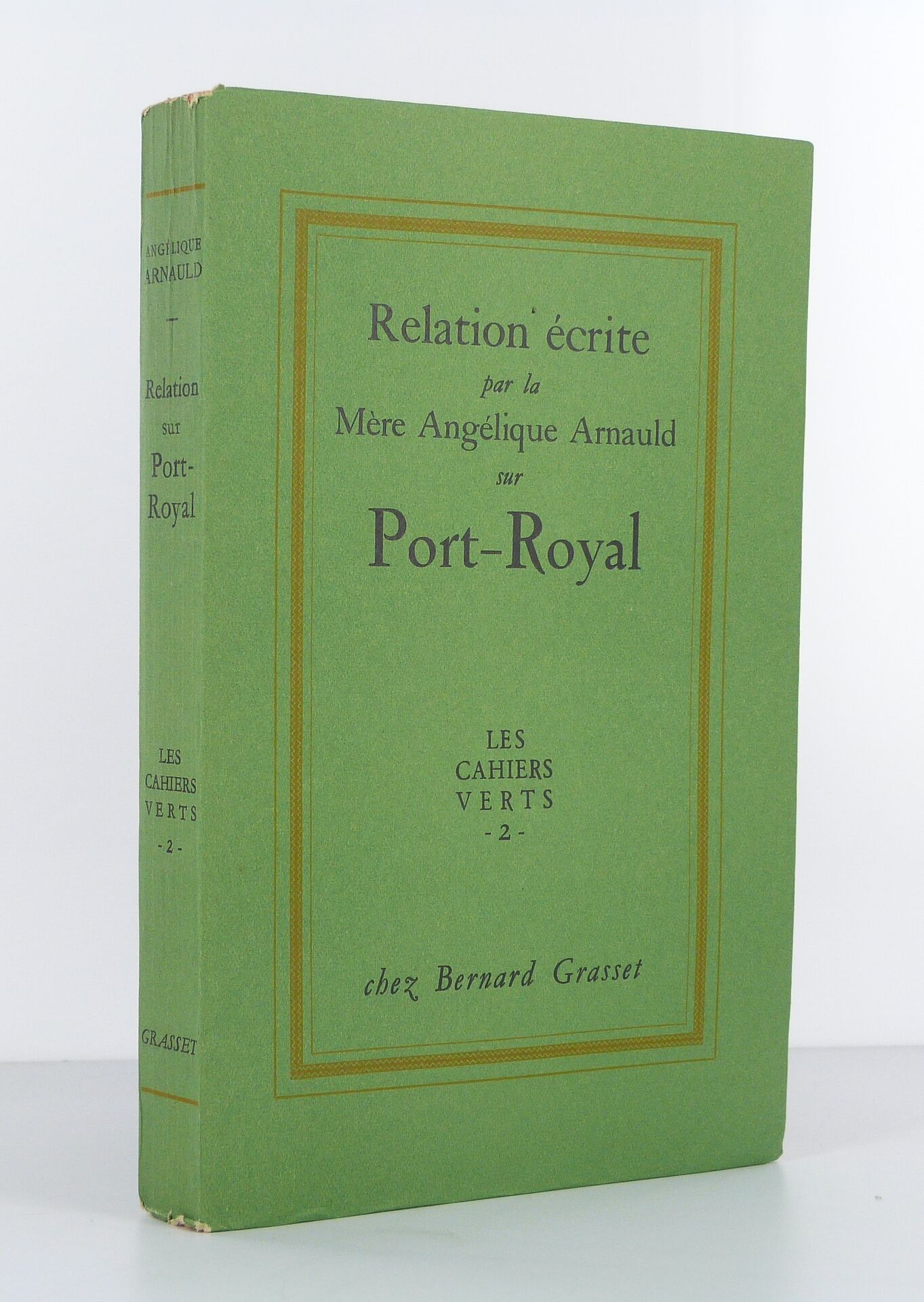 Relation écrite par la Mère Angélique Arnauld sur Port-Royal.