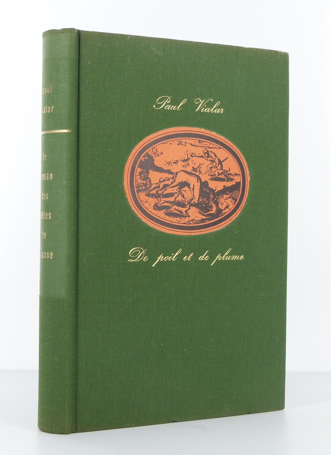 VIALAR (Paul) - De poil et de plume.  Le roman des bêtes de chasse. - 1959