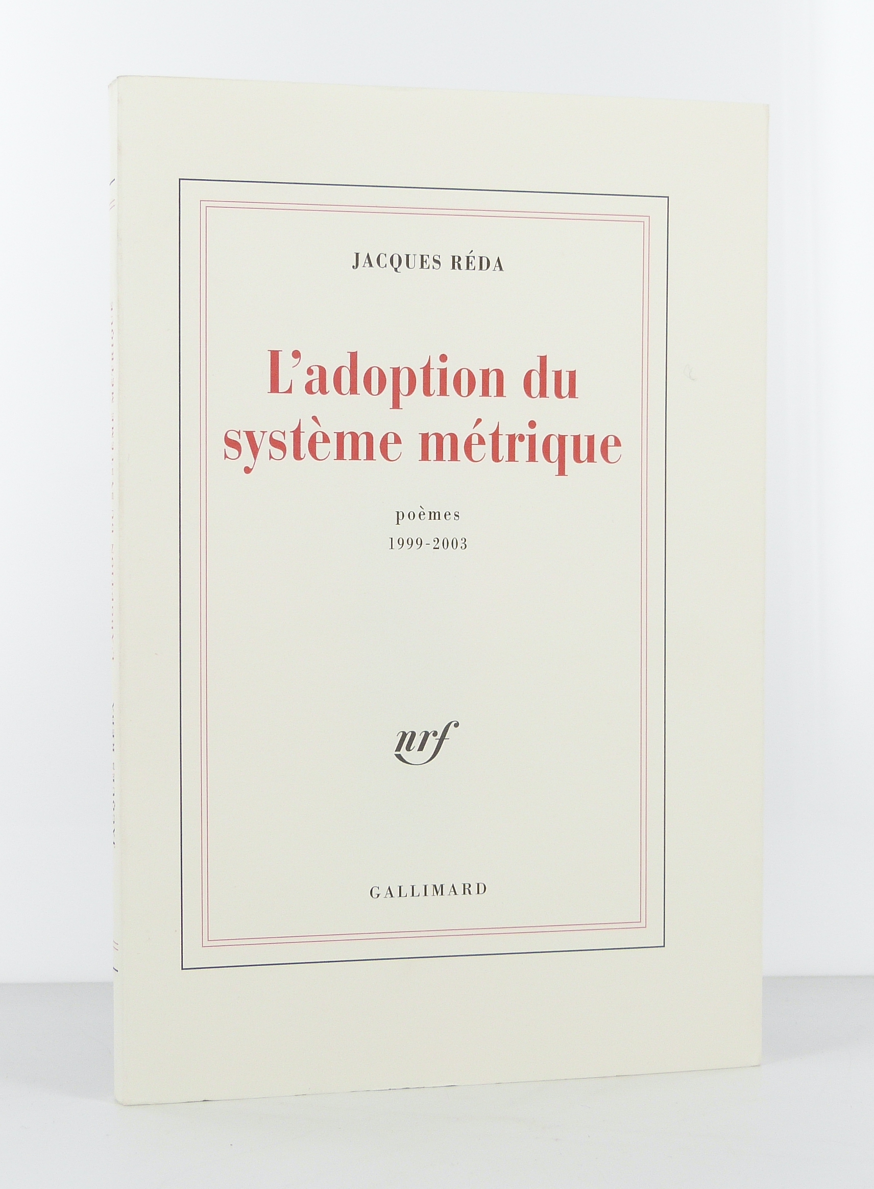 L'adaptation du système métrique. Poèmes 1999-2003.