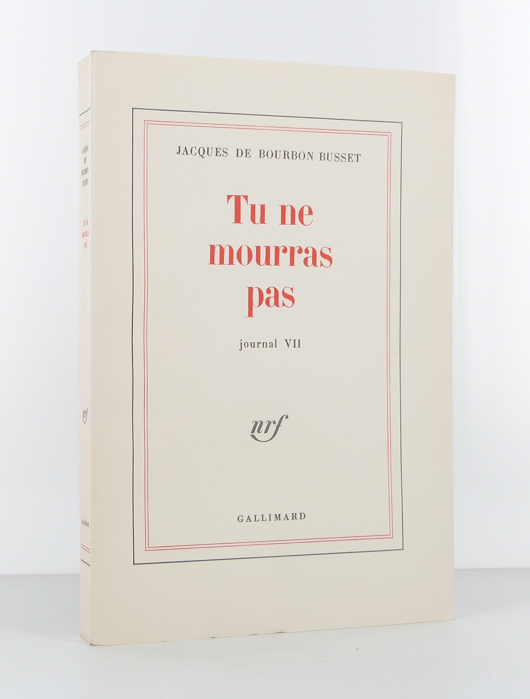 Tu ne mourras pas. Journal VII.
