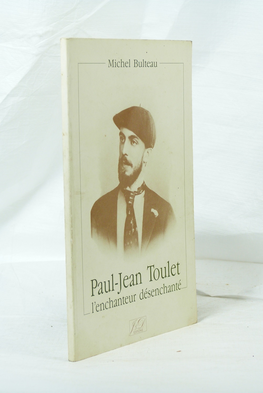 Paul-Jean Toulet, l' enchanteur désenchanté