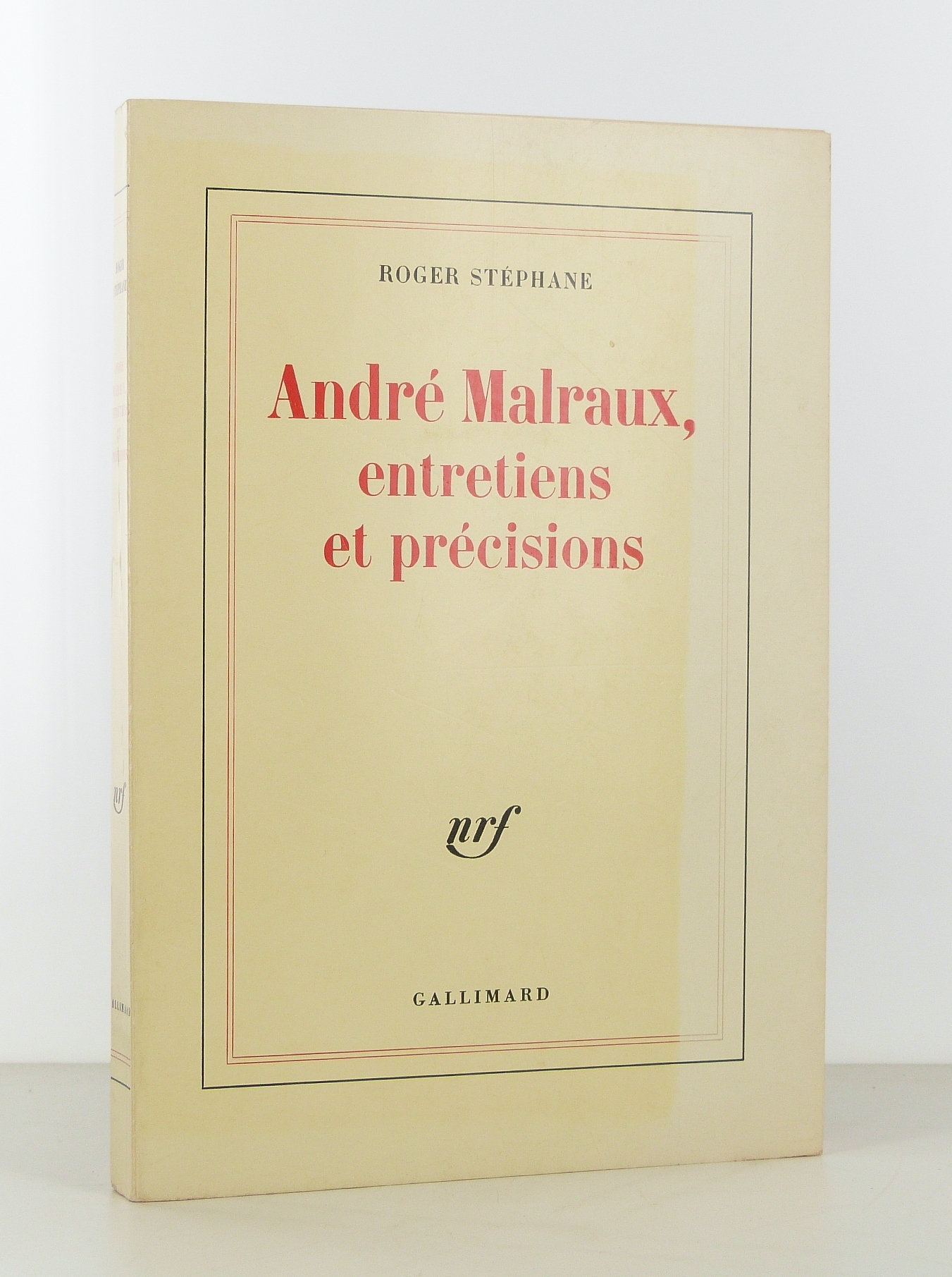 André Malraux, entretiens et précisions