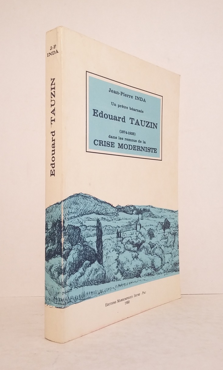 Un prêtre béarnais Édouard Tauzin (1874-1925) dans les remous de la crise moderniste