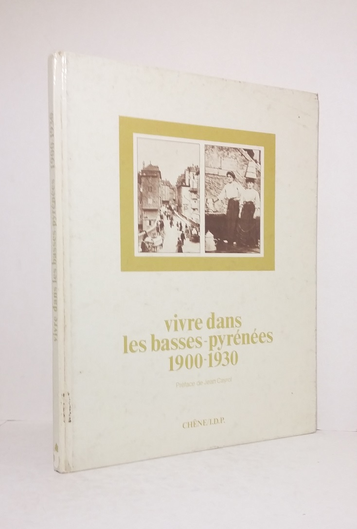 Vivre dans les Basses-Pyrénées 1900-1930